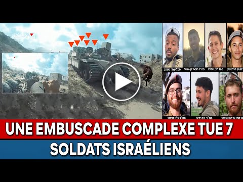 Al-Qassam : publie une vidéo d'une embuscade complexe et du meurtre de 7 soldats israéliens