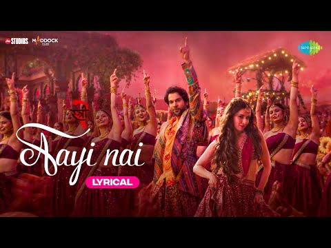 Aayi Nai - Lyrical | Stree 2 | Shraddha Kapoor | Rajkummar Rao | Sachin-Jigar |Pawan Singh,Simran