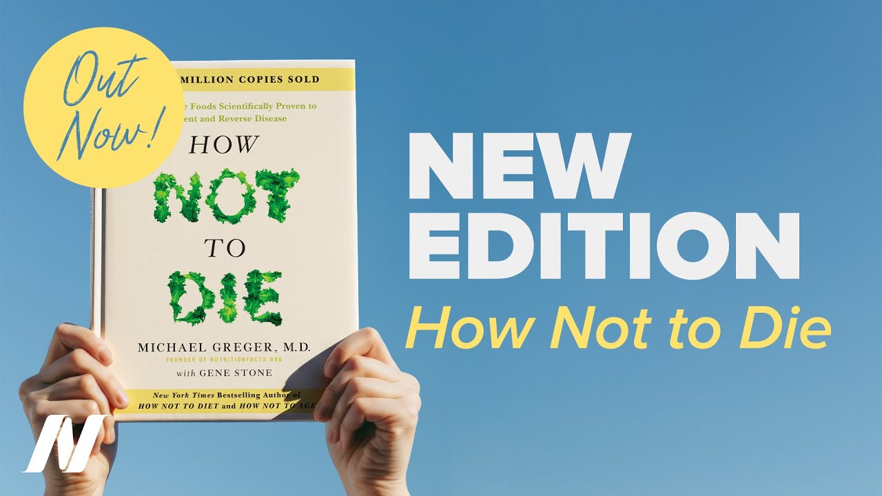 Out Now: How Not to Die - Revised and Updated