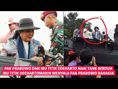 momen ibu titik soeharto naik tank bersama pak prabowo, ibu titik makin menyala