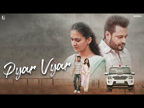 Pyar Vyar (Full Song) Karan Randhawa - Dev Kharoud - Roopi Gill - Majhail Movie in Cinema 31Jan