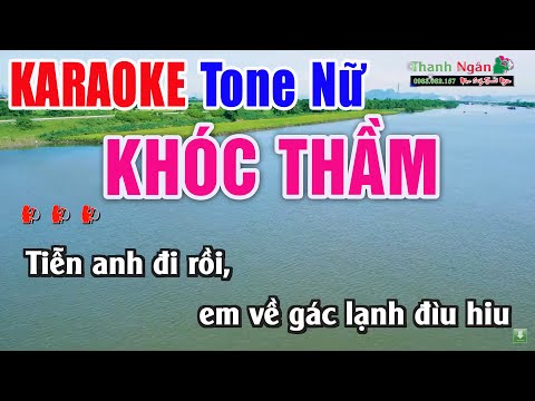 Khóc Thầm Karaoke Tone Nữ Beat Chuẩn – Nhạc Sống Thanh Ngân