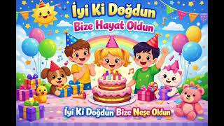 İyi Ki Doğdun | Çocuklara Özel Doğum Günü Şarkısı 🎉
