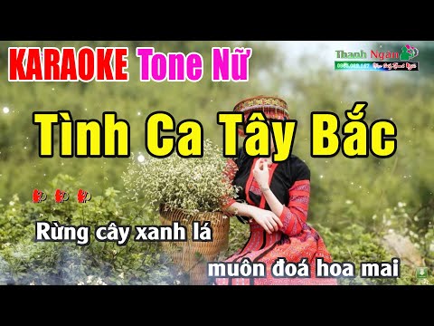 Tình Ca Tây Bắc Karaoke Tone Nữ | Nhạc Sống Thanh Ngân – Beat Phối Mới 2023