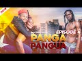 PANGA PANGUA { Ep 4 }