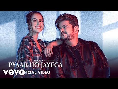 Vishal Mishra - Pyaar Ho Jayega (Music Video) | Tunisha Sharma | Akshay Tripathi | Romanic Love Song