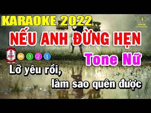 Nếu Anh Đừng Hẹn Karaoke Tone Nữ Nhạc Sống 2022 Dễ Hát Nhất | Trọng Hiếu