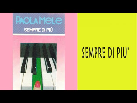 PAOLA MELE - SEMPRE DI PIU'