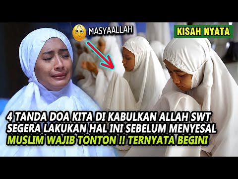 WAJIB TONTON !! 4 TANDA DOA KITA DI KABULKAN ALLAH , SEGERA LAKUKAN INI SEBELUM MENYESAL , TERNYATA