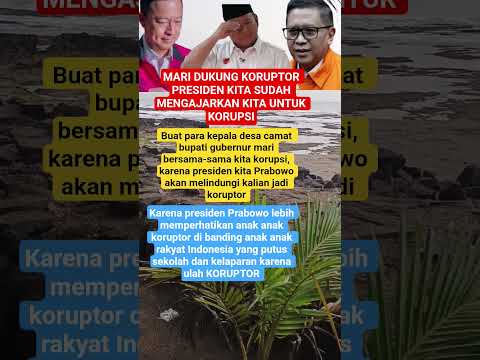 MARI KORUPSI KARENA PRESIDEN KITA MENGAJARKAN UNTUK JADI KORUPTOR #koruptor #korupsi #prabieo