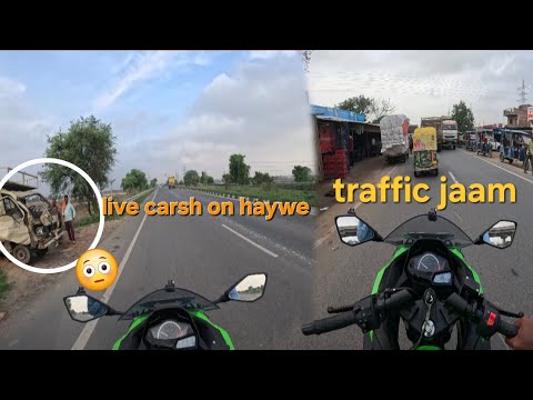 Live carsh 🫨on haywe ll kawasaki ninja vs traffic jam hi bahut Jada hai