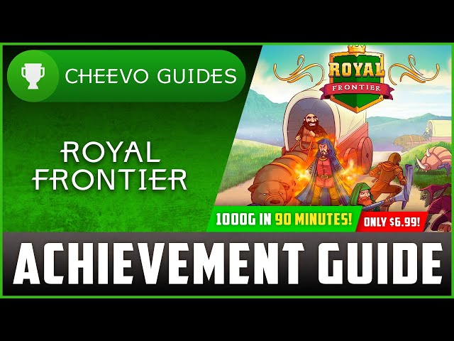 Royal Frontier - Achievement / Trophy Guide (Xbox/PS4) **1000G IN 90 MINUTES**