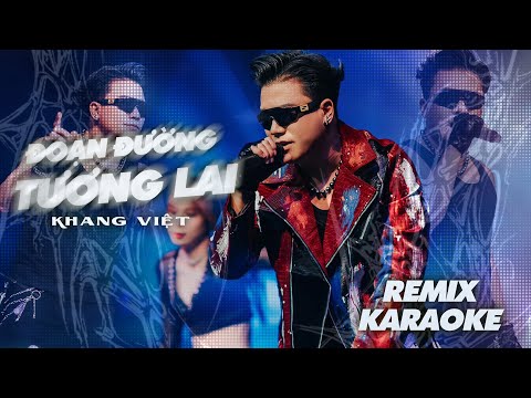 [ KARAOKE ] Đoạn Đường Tương Lai – Khang Việt x HUY PT | REMIX KARAOKE