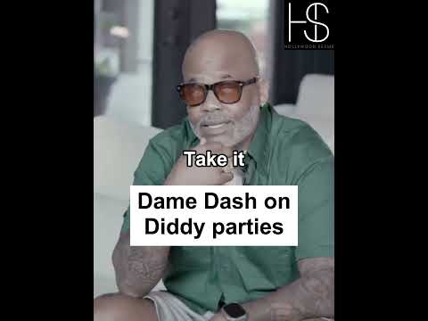 Dame Dash on Diddy parties