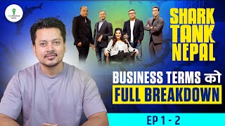 Shark Tank Nepal Business Terms Explained in Simple Nepali | Episode 1 & 2 Breakdown | Ideapreneur |