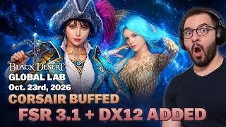 FSR 3.1 & DX12 Are Here! Huge Corsair Buffs + Boss Updates | Black Desert Global Lab