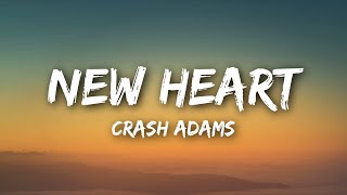 Crash Adams - New Heart (Lyrics)