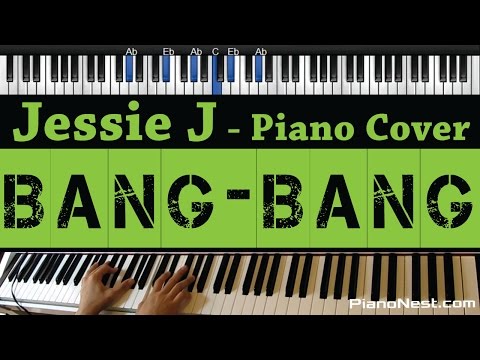 Jessie J, Ariana Grande, Nicki Minaj – Bang Bang – How to Play on Piano