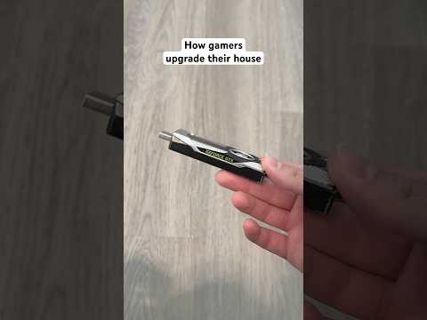 How gamers upgrade their house