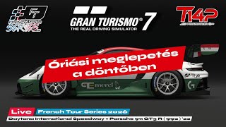 | Óriási meglepetés a döntőben | French Tour Series 2026 | Daytona | Porsche 911 GT3 |