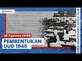 Sejarah dan Perumusan UUD 1945