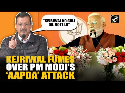 “I was listening, it felt bad…” Arvind Kejriwal lashes out at PM Modi over ‘AAPDA’ jibe