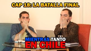 MIENTRAS TANTO EN CHILE - CAP 18