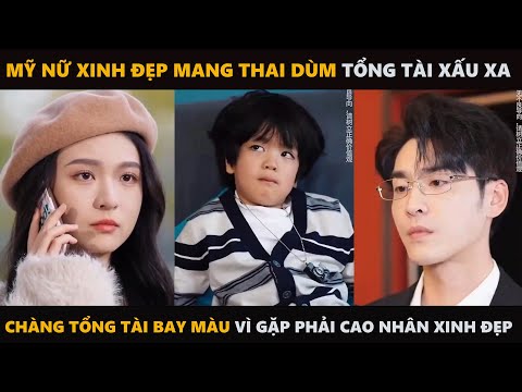TỔNG TÀI CÓ THÓI QUEN ĐI VỚI GÁI LẠ Ở NGOÀI ĐƯỜNG , AI NGỜ GẶP MỸ NỮ CÓ TÂM THIỆN VÀ CÁI KẾT ,,,