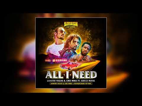 All I Need (Dimitri Vegas & Like Mike vs Bassjackers VIP Mix)