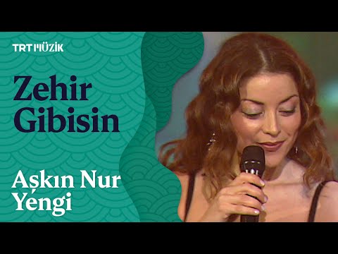 🎤 Aşkın Nur Yengi | Zehir Gibisin (Canlı Performans)