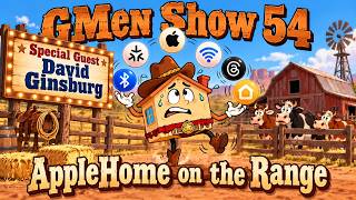 The GMen Show 54: AppleHome in Range