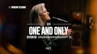 TAYA - One And Only | Air1 Worship Sessions