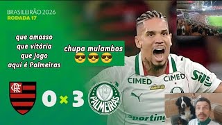 Flamengo 0 x 3 Palmeiras - que atropelado no Maracanã - segui muito o líder - Campeonato Brasileiro