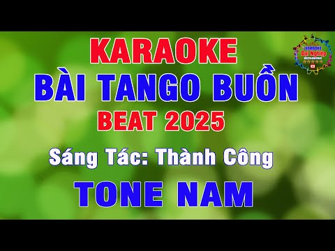 Bài Tango Buồn Karaoke Tone Nam Beat Phối Mới 2025 Nhạc Sống || Karaoke Đại Nghiệp
