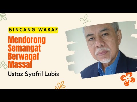 Mendorong Semangat Berwaqaf Massal || Ustaz Syafril Lubis