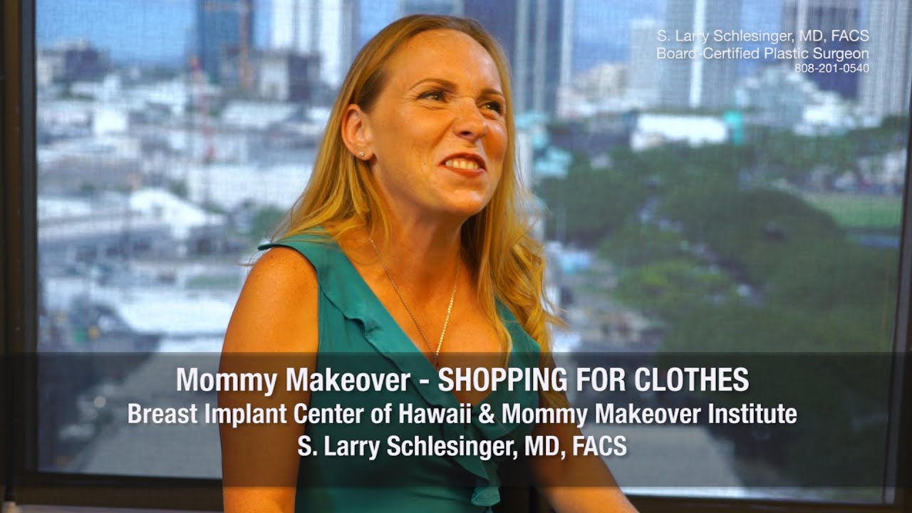Mommy Makeover - How it Changed The Way I Shopped for Clothes. Mommy Makeover Institute, HI - Breast Implant Center of Hawaii