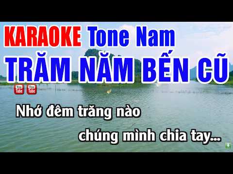 Trăm Năm Bến Cũ KARRAOKE Tone Nam – Nhạc Sống Thanh Ngân