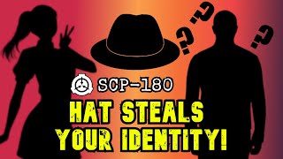 Strange Hat STEALS Your Identity! SCP-180 Identity Thieving Hat | SCP Horror Readings