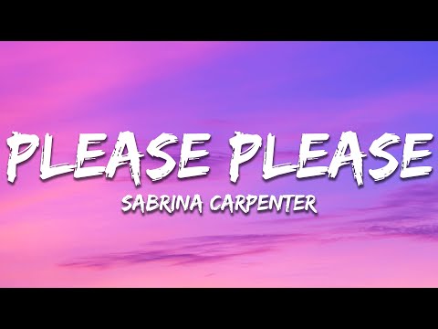 Sabrina Carpenter - Please Please Please (Lyrics)