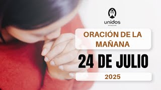 Oración de la mañana para el 24 de julio del 2025