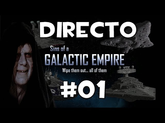 SINS OF A GALACTIC EMPIRE - DIRECTO #01