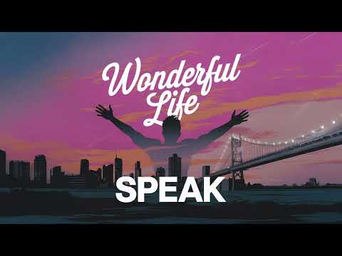 SPEAK - Wonderful Life