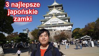 3 najlepsze zamki w Japonii według Japończyków!