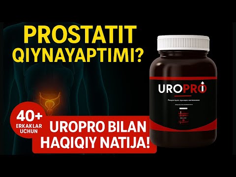 Prostatit meni qiynadi: UroPro bilan sog‘lig‘imni qanday tikladim – Haqiqiy tajriba