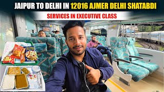 Jaipur to Delhi journey in 12016 Ajmer Shatabdi Executive class 😍 is it worth ?