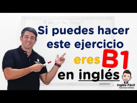 ✅ Si puedes escribir o decir este texto en ingles ya tienes un nivel B1 - Ejercicios inglés
