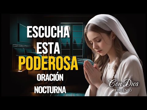 CONFÍA EN LA PROTECCIÓN DE DIOS ESTA NOCHE | Poderosa Oración Nocturna Para Terminar Tu Día