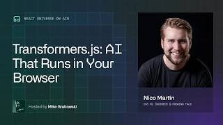On-Device AI With Transformers.js, WebGPU, and Hugging Face | React Universe On Air