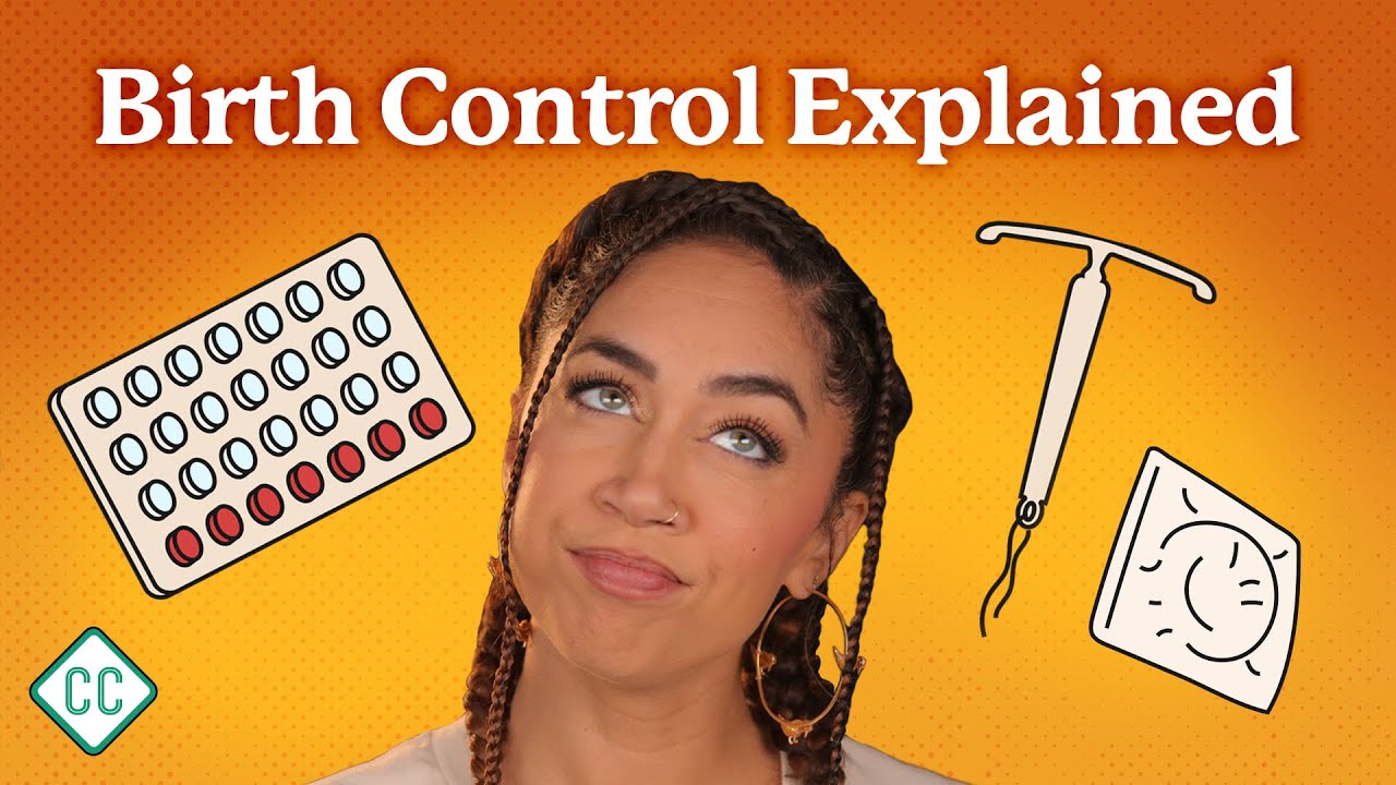 Birth Control Explained: Sex Ed #8