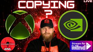 IXONSTORM GNL | XBOX DOING A GEFORCE NOW? | PLUS MORE!!